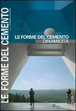 Le forme del cemento. Dinamicità. Ediz. illustrata