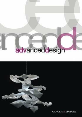 Advanced design. Ediz. illustrata - Cynthia Ghelli,Elianora Baldassarri - copertina