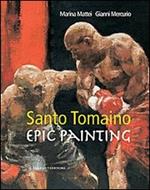 Santo Tomaino. Epic painting. Ediz. illustrata