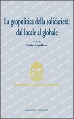 La geopolitica della solidarietà. Dal locale al globale