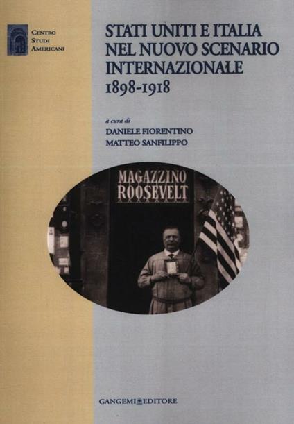 Stati Uniti e Italia nel nuovo scenario internazionale 1898-1918 - copertina