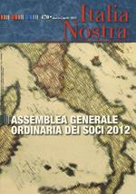 Italia nostra (2012). Vol. 470: Assemblea generale ordinaria dei soci 2012