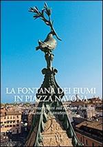 La fontana dei Fiumi in piazza Navona. Ediz. illustrata