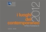 I luoghi del contemporaneo 2012. Ediz. italiana e inglese