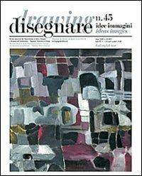 Disegnare. Idee, immagini. Ediz. italiana e inglese. Vol. 45 - copertina