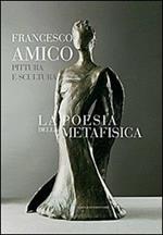 La poesia della metafisica. Pittura e scultura