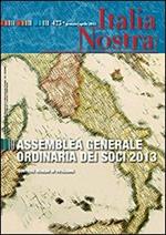 Italia nostra (2013). Vol. 475: Assemblea generale ordinaria dei soci 2013.