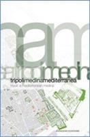 Tripoli. Medina Mediterranea-Tripoli. A Mediterranean Medina. Ediz. bilingue - copertina