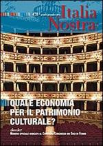 Italia nostra (2013) Ottobre-Dicembre. Vol. 478: Quale economia per il patrimonio culturale.