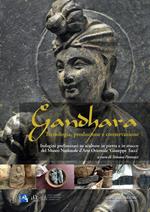 Gandhara. tecnologia, produzione e conservazione. Indagini preliminari su sculture in pietra e in stucco del Museo Nazionale d'Arte Orientale «Giuseppe Tucci»