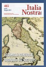 Italia nostra (2015). Vol. 485: Assemblea generale ordinaria dei soci 2015