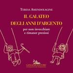 Il galateo degli anni d'argento per non invecchiare e rimaner preziosi