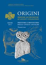 Origini. Preistoria e protostoria delle civiltà antiche-Prehistory and protohistory of ancient civilization (2015). Ediz. bilingue. Vol. 38