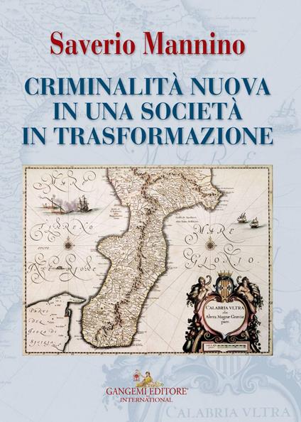 Criminalità nuova in una società in trasformazione - Saverio Mannino - copertina