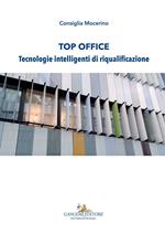 Top office. Tecnologie intelligenti di riqualificazione