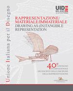 Rappresentazione materiale/immateriale-Drawing as (in)tangible representation. 40° Convegno internazionale dei docenti delle discipline della rappresentazione (Milano, 13-14-15 settembre 2018)