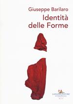 Giuseppe Barilaro. Identità delle forme. Ediz. illustrata