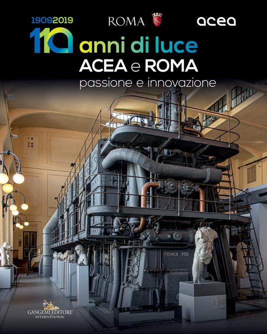 Acea e Roma. 110 anni di luce. Passione e innovazione - copertina