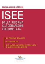 ISEE dalla riforma alla dichiarazione precompilata: La riforma dell'ISEE-ISEE semplice-Dichiarazione ISEE precompilata e nuovo ISEE corrente