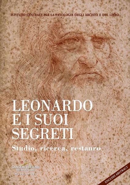 Leonardo e i suoi segreti. Studio, ricerca, restauro. Ediz. italiana e inglese - copertina