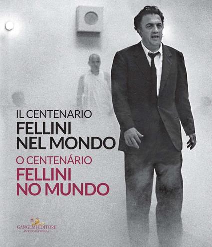 Fellini nel mondo. Il centenario. Catalogo della mostra (Mosca, 13 marzo-14 aprile 2020). Ediz. italiana e portoghese - copertina