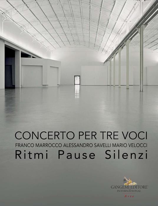 Concerto per tre voci. Franco Marrocco Alessandro Savelli Mario Velocci. Ritmi pause silenzi - copertina