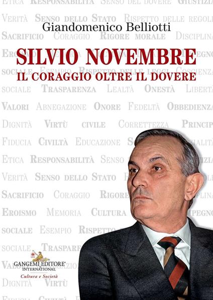 Silvio Novembre. Il coraggio oltre il dovere - Giandomenico Belliotti - copertina