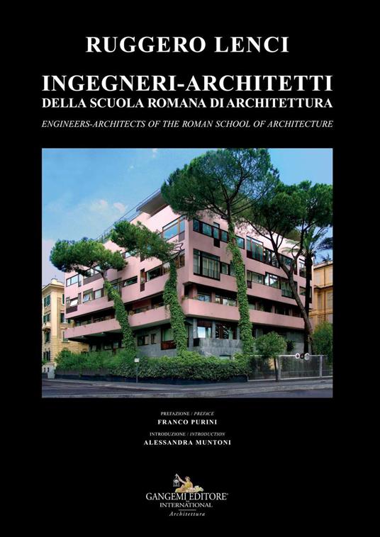 Ingegneri-architetti della scuola romana di architettura. Ediz. italiana e inglese - Ruggero Lenci - copertina