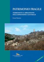 Patrimonio fragile. Terremoti e abbandoni nell'Appennino centrale