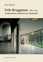 Erik Bryggman 1891-1955. Architettura moderna in Finlandia