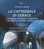 La cattedrale di Gerace. L'impronta ottoniana tra Bizantini e Normanni nell'Italia meridionale