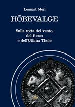 Hõbevalge. Sulla rotta del vento, del fuoco e dell'Ultima Thule