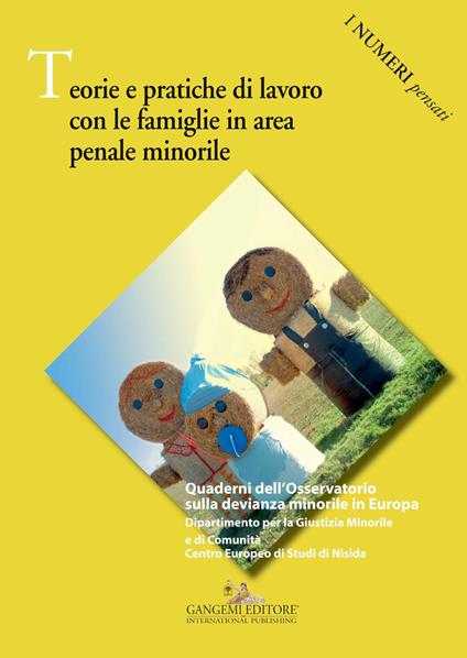 Teorie e pratiche di lavoro con le famiglie in area penale minorile - Ninfa Buccellato,Isabella Mastropasqua - ebook