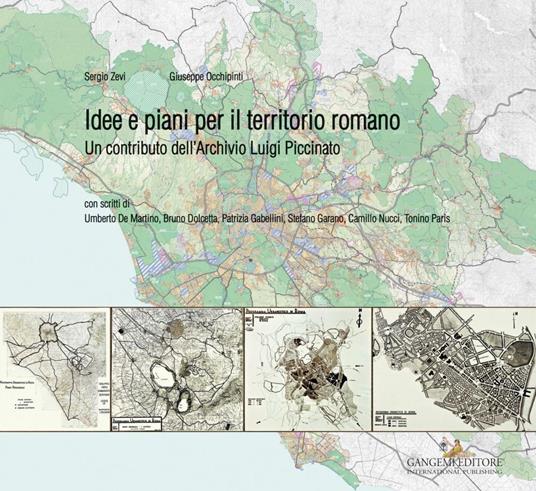 Idee e piani per il territorio romano. Un contributo dell'Archivio Luigi Piccinato - Giuseppe Occhipinti,Sergio Zevi - ebook