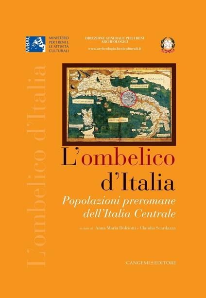 L' ombelico d'Italia. Popolazioni preromane dell'Italia centrale. Atti del convegno (Roma, 17 maggio 2005). Ediz. illustrata - Anna Maria Dolciotti,Claudia Scardazza - ebook