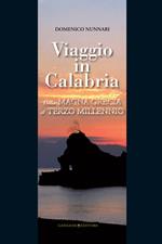 Viaggio in Calabria. Dalla Magna Grecia al Terzo millennio