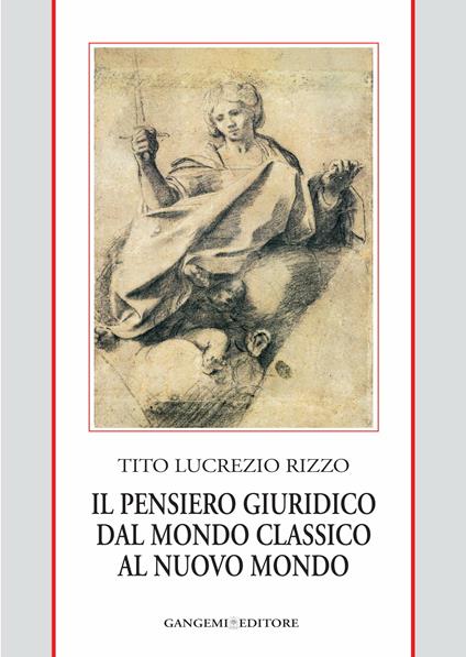 Il pensiero giuridico dal mondo classico al nuovo mondo - Tito Lucrezio Rizzo - ebook