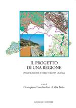 Il progetto di una regione. Pianificazione e territorio in Liguria