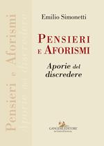 Pensieri e aforismi. Aporie del discredere. Ediz. illustrata