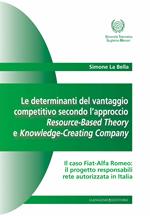 Le determinanti del vantaggio competitivo. L'approccio resource-based theory e knowledge-creating company. Ediz. illustrata