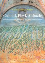 Castelli, pievi, abbazie. Storia, arte e leggende nei dintorni dell'antico borgo di Tabiano