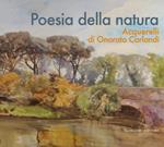 Poesia della natura. Acquerelli di Onorato Carlandi. Ediz. illustrata