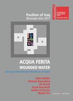 Acqua Ferita. Wounded Water