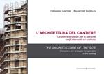 L'architettura del cantiere. Caratteri e strategie per la gestione degli interventi sul costruito