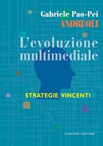 L' evoluzione multimediale. Strategie vincenti