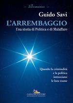 L' arrembaggio. Una storia di politica e di malaffare