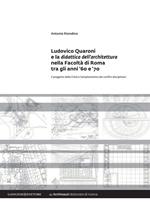 Ludovico Quaroni e la didattica dell'architettura nella Facoltà di Roma tra gli anni '60 e '70