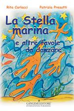 La stella marina e altre favole da danzare