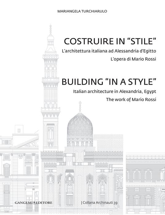 Costruire in "stile". L'architettura italiana ad Alessandria. L'opera di Mario Rossi d'Egitto - Mariangela Turchiarulo - ebook