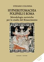 Hypnerotomachia Poliphili e Roma. Metodologie euristiche per lo studio del Rinascimento